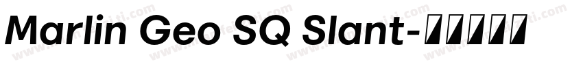 Marlin Geo SQ Slant字体转换